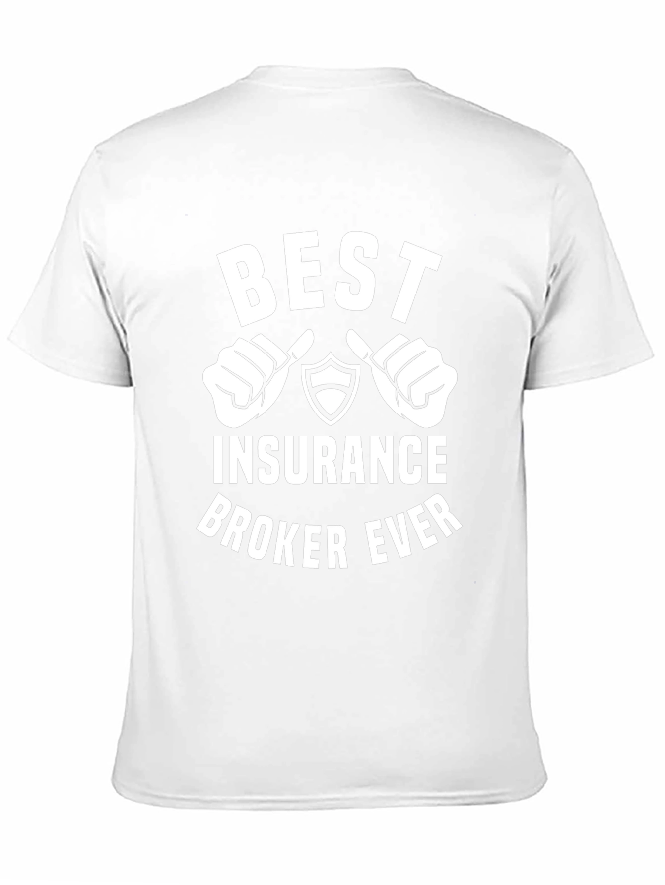 Best Insurance Broker Ever T-Shirt