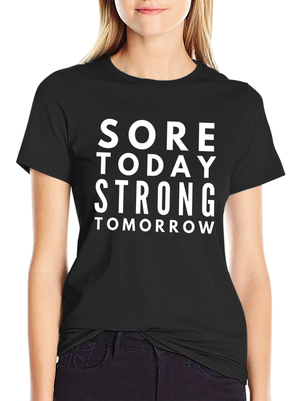 Motivational Sore Today Strong Tomorrow Graphic Tee