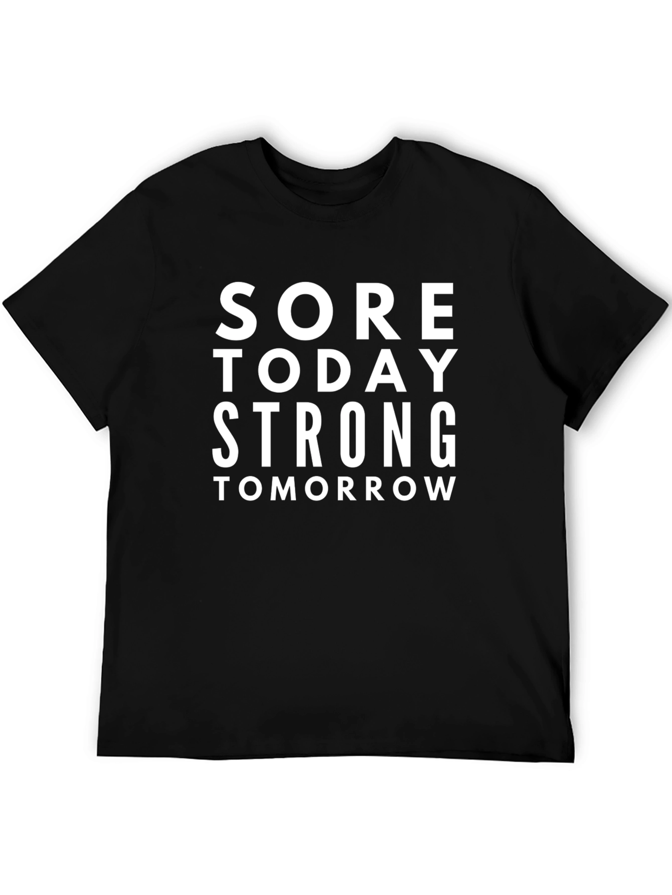 Motivational Sore Today Strong Tomorrow Graphic Tee