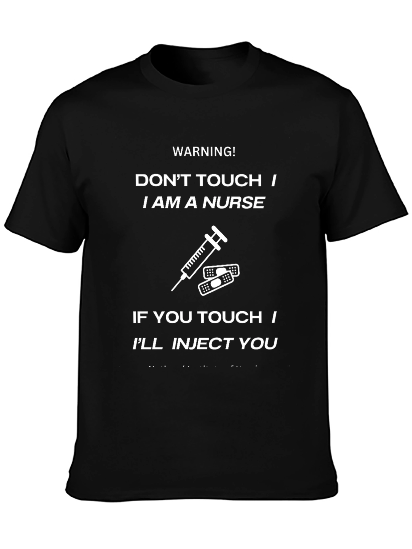 Warning Nurse T-Shirt - Dont Touch Ill Inject You Graphic Tee