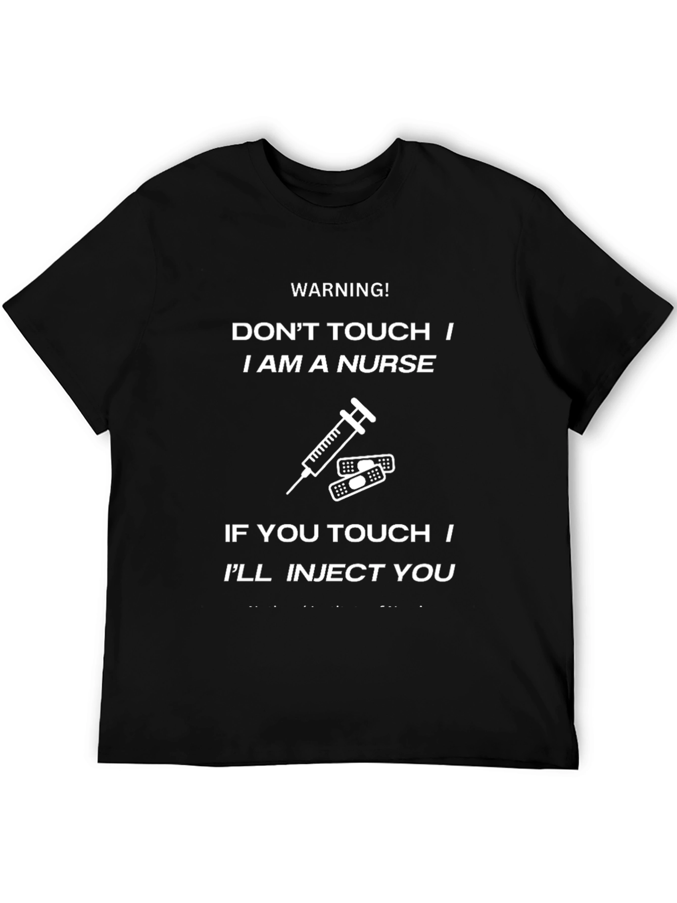 Warning Nurse T-Shirt - Dont Touch Ill Inject You Graphic Tee