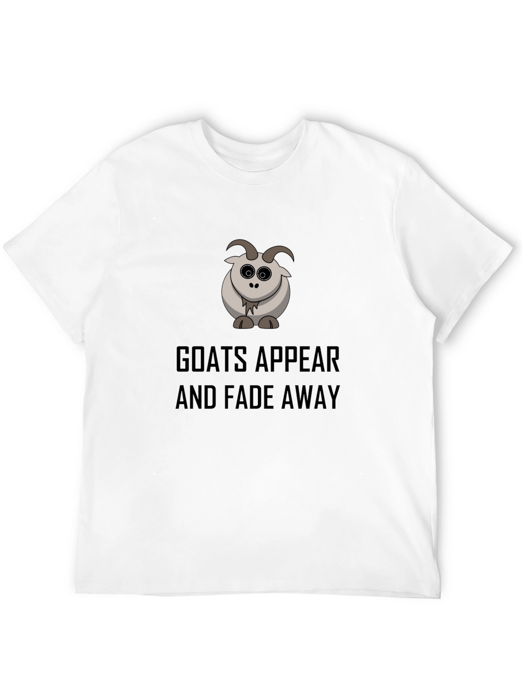 Goats Appear and Fade Away Black T-Shirt