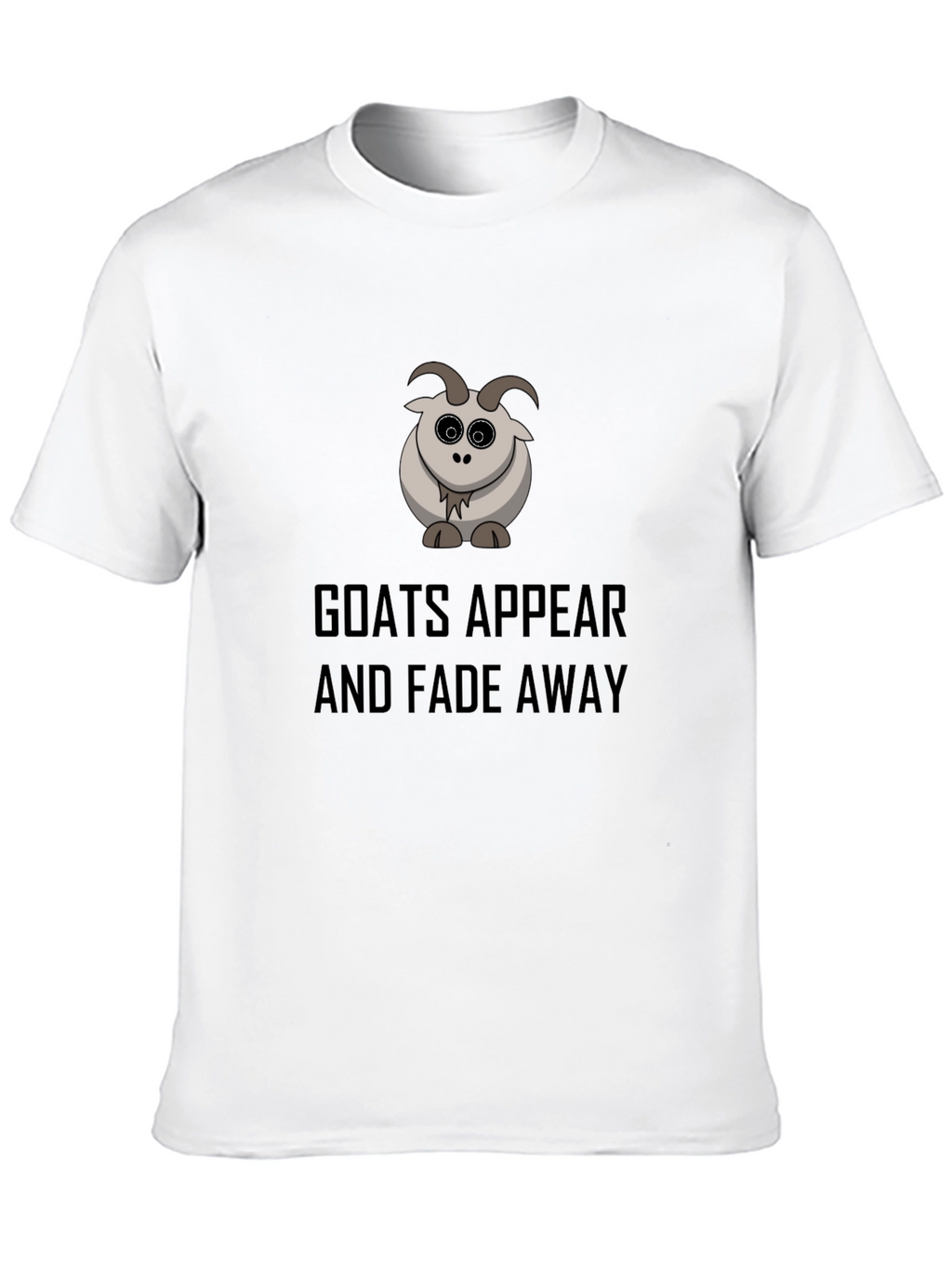 Goats Appear and Fade Away Black T-Shirt