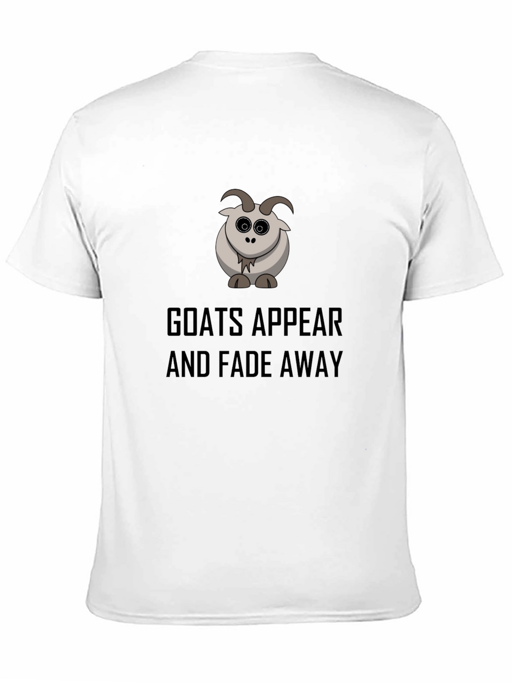 Goats Appear and Fade Away Black T-Shirt