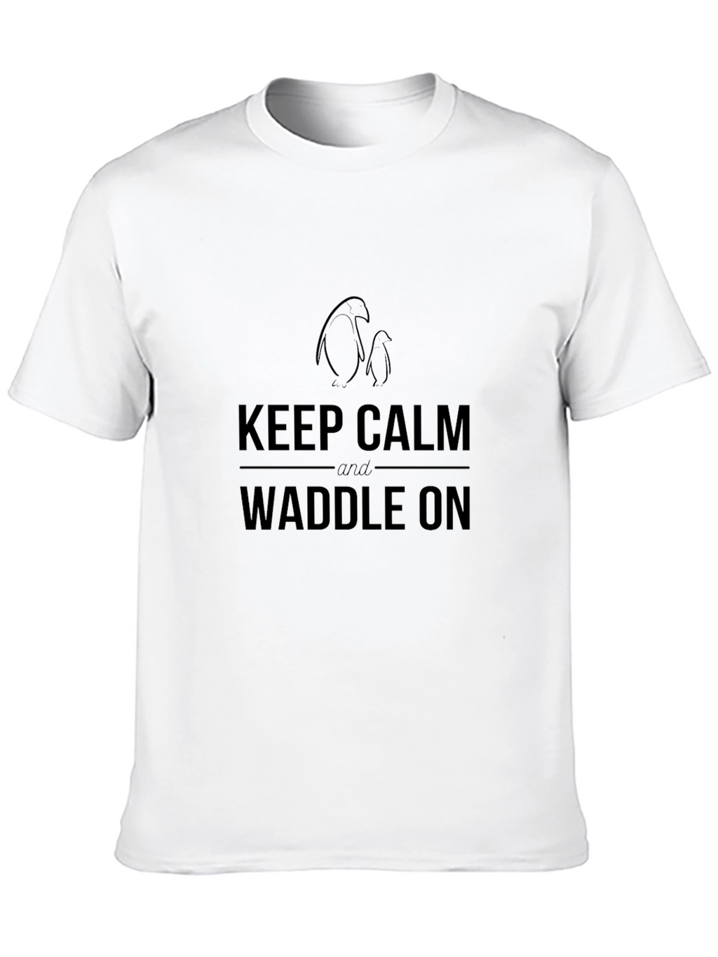 Keep Calm & Waddle On T-Shirt - Penguin Design