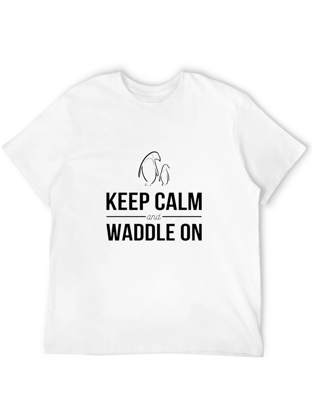 Keep Calm & Waddle On T-Shirt - Penguin Design