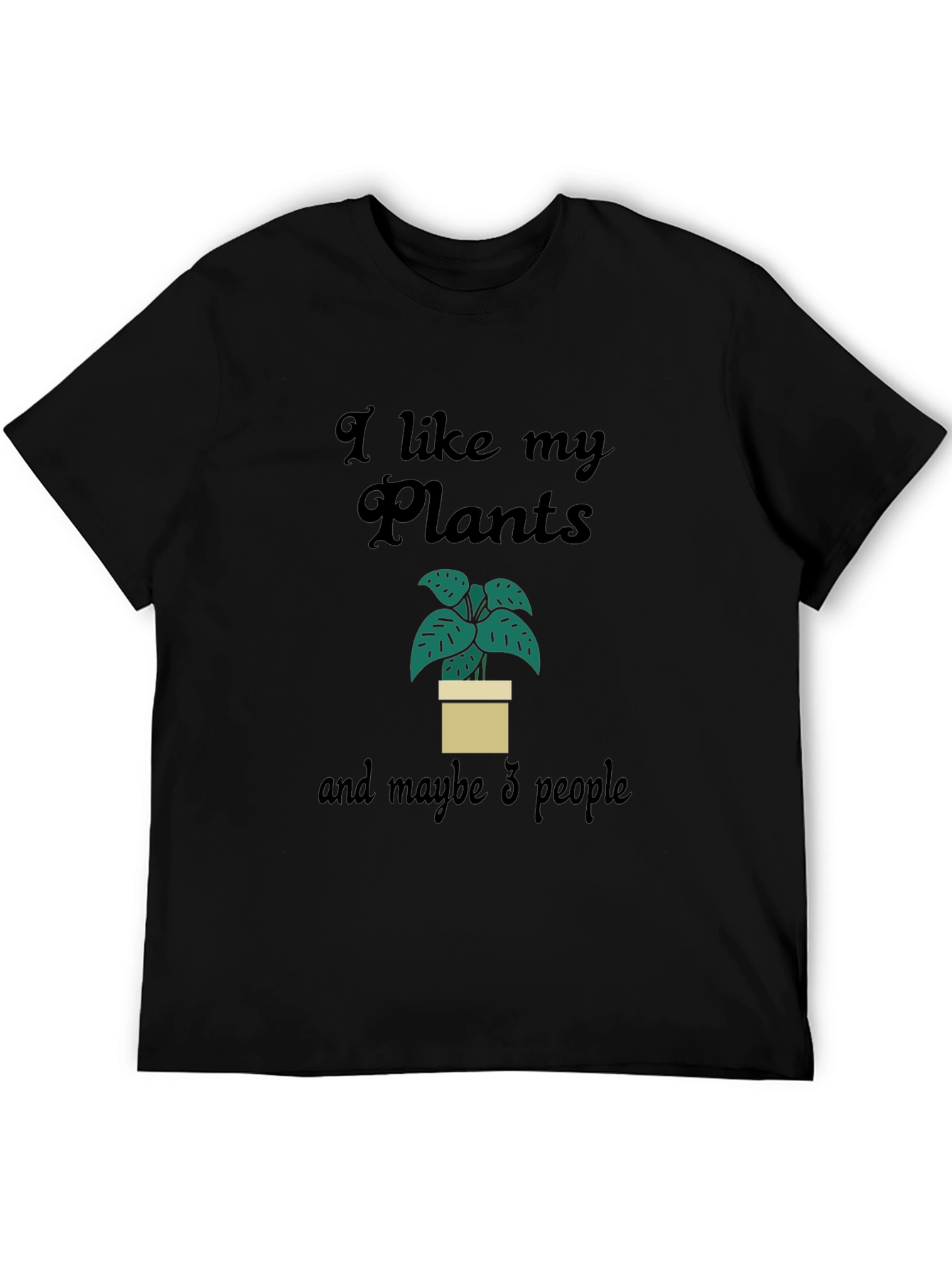 Plant Lover Graphic Tee - I Like My Plants & Maybe 3 People
