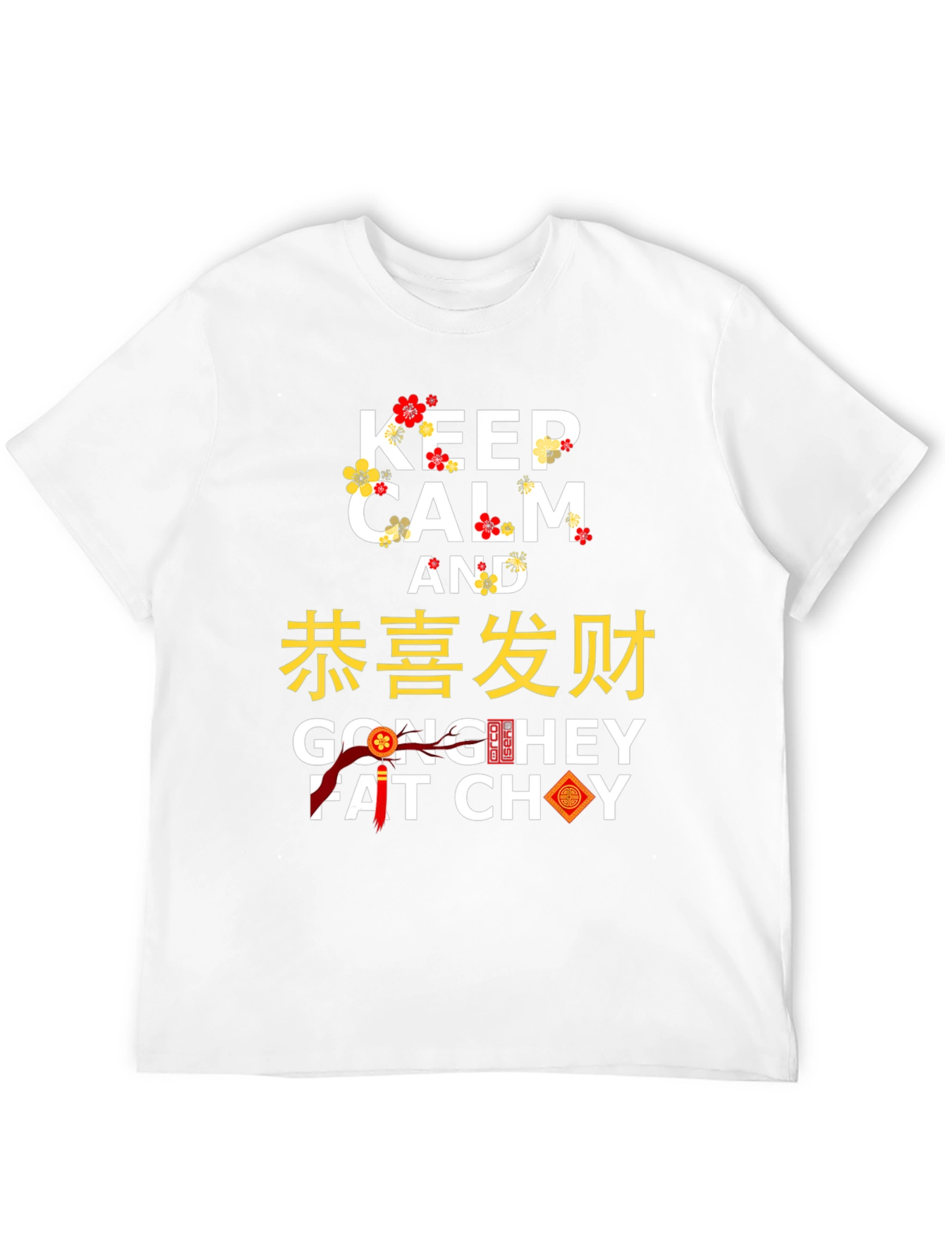 Keep Calm and Gong Hey Fat Choy T-Shirt