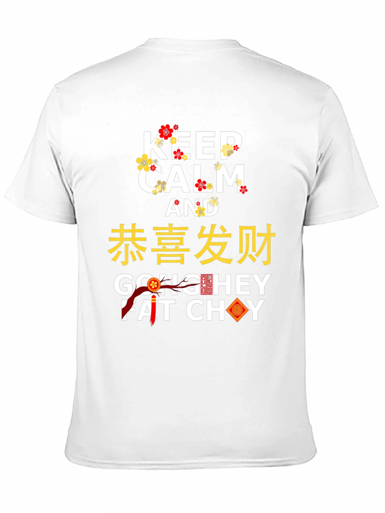 Keep Calm and Gong Hey Fat Choy T-Shirt
