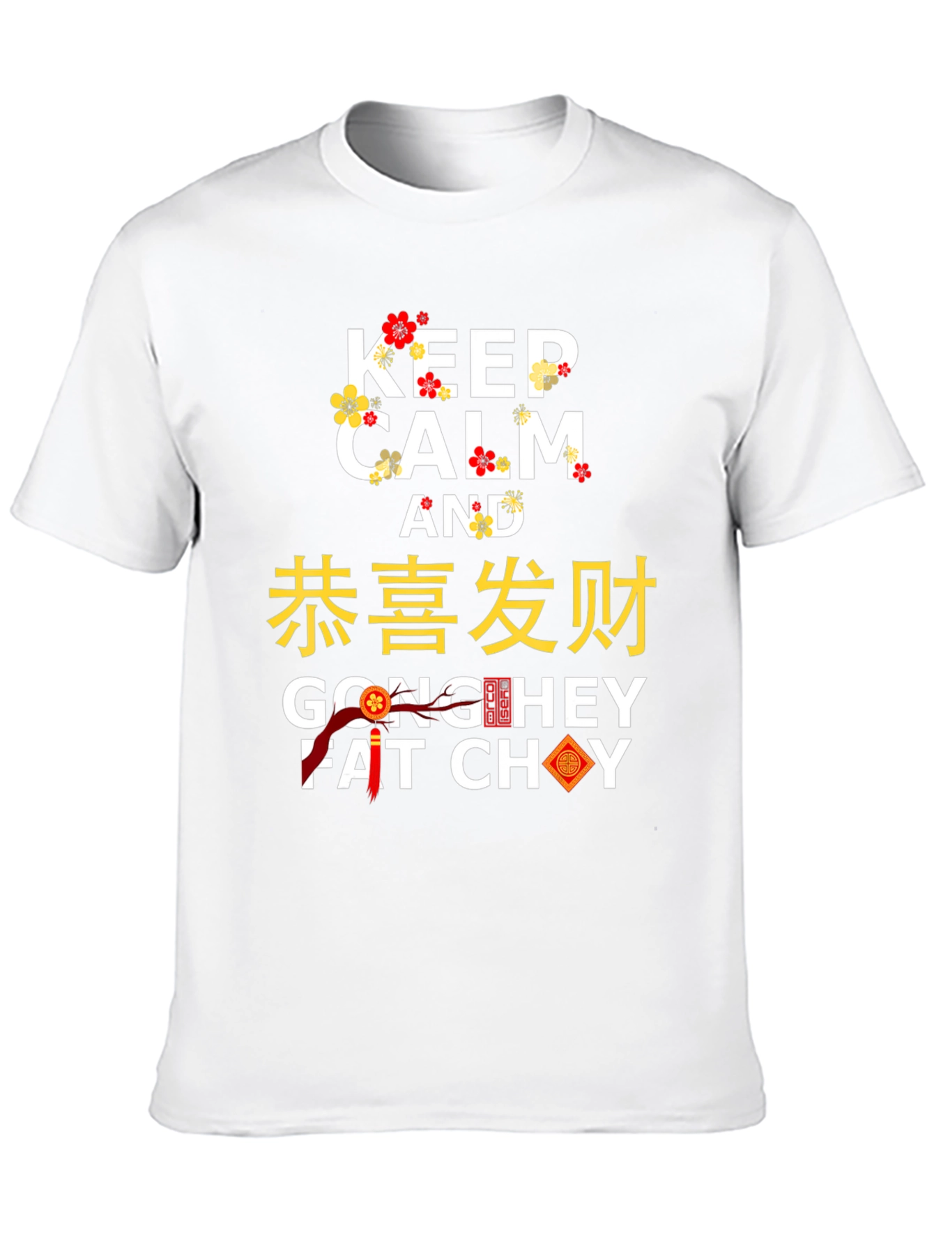 Keep Calm and Gong Hey Fat Choy T-Shirt