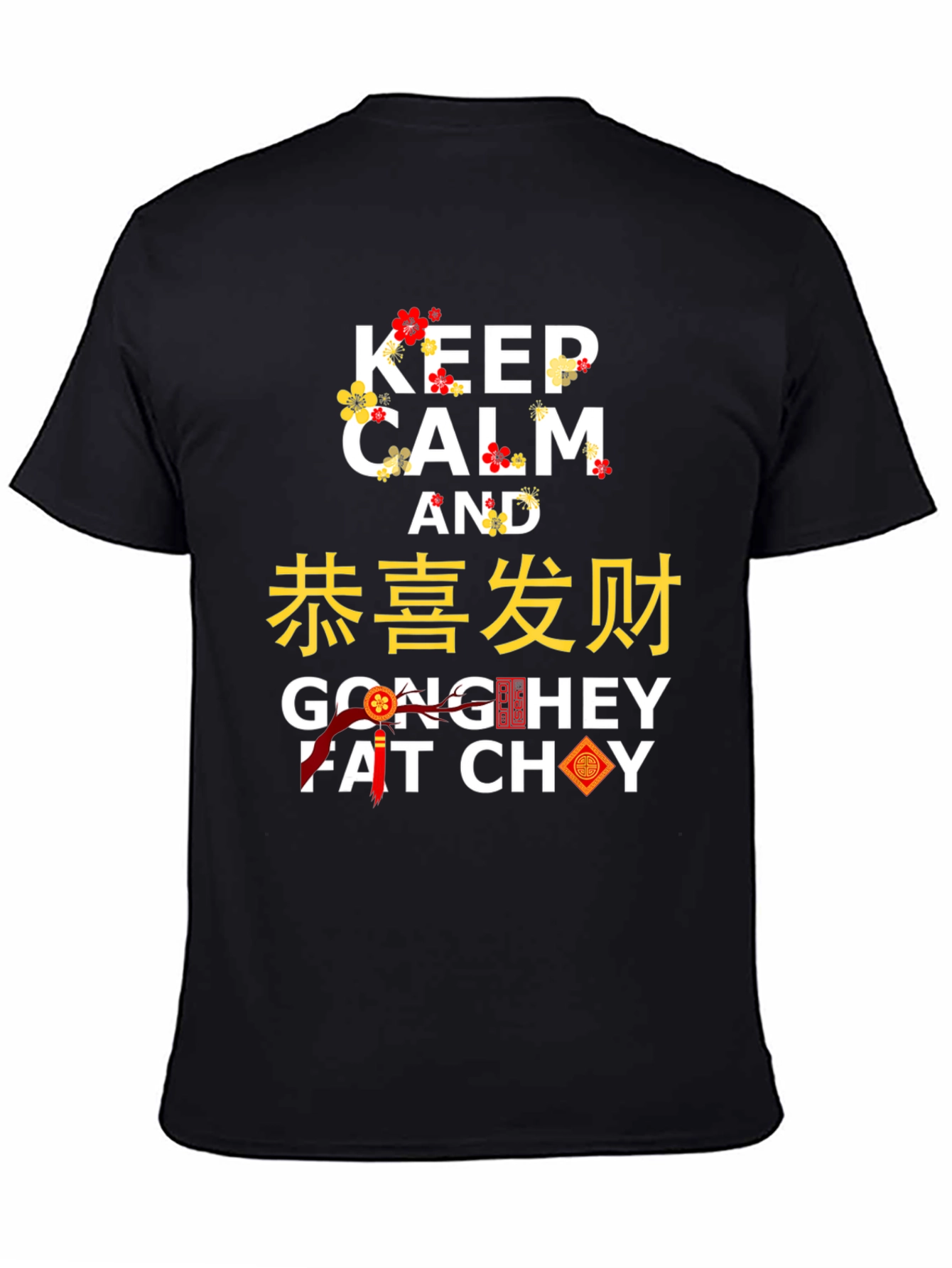 Keep Calm and Gong Hey Fat Choy T-Shirt