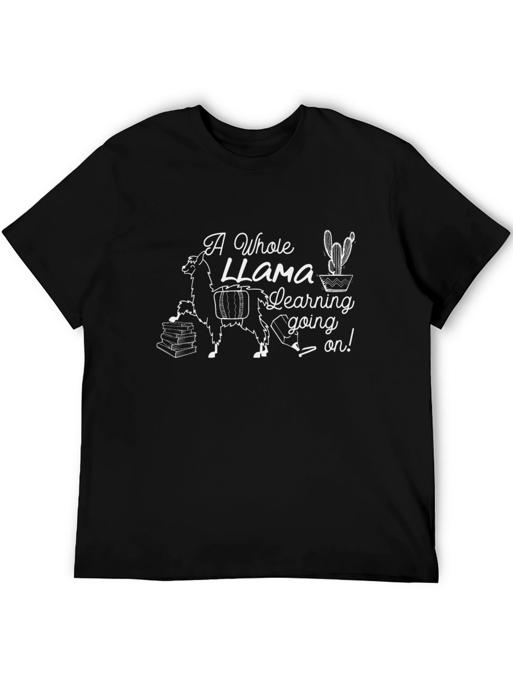 A Whole Llama Learning On! T-Shirt