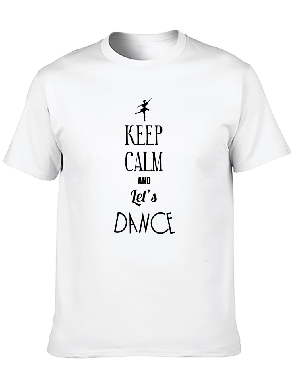 Keep Calm and Lets Dance T-Shirt