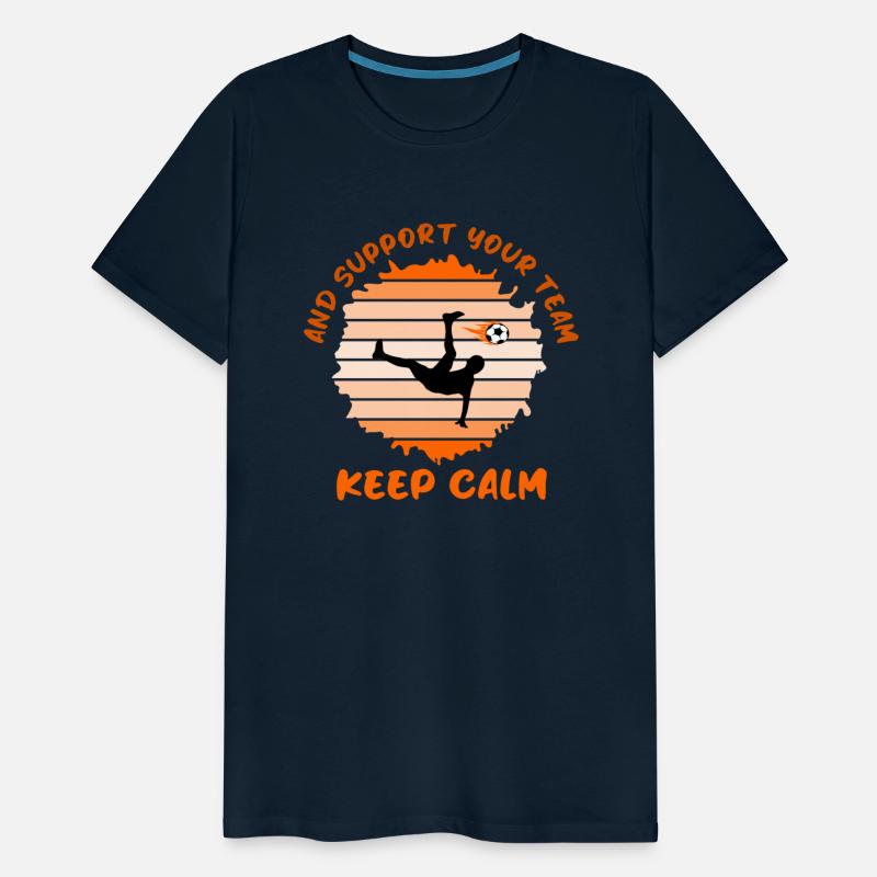 Keep Calm And Support Your Team