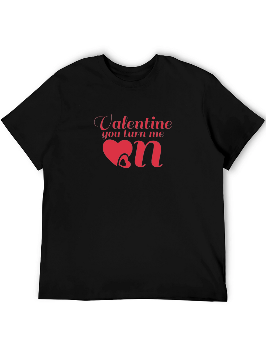 Valentine You Turn Me On Black T-Shirt