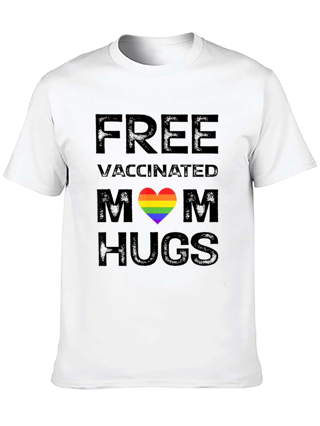 Free Vaccinated Mom Hugs Pride Rainbow Heart T-Shirt