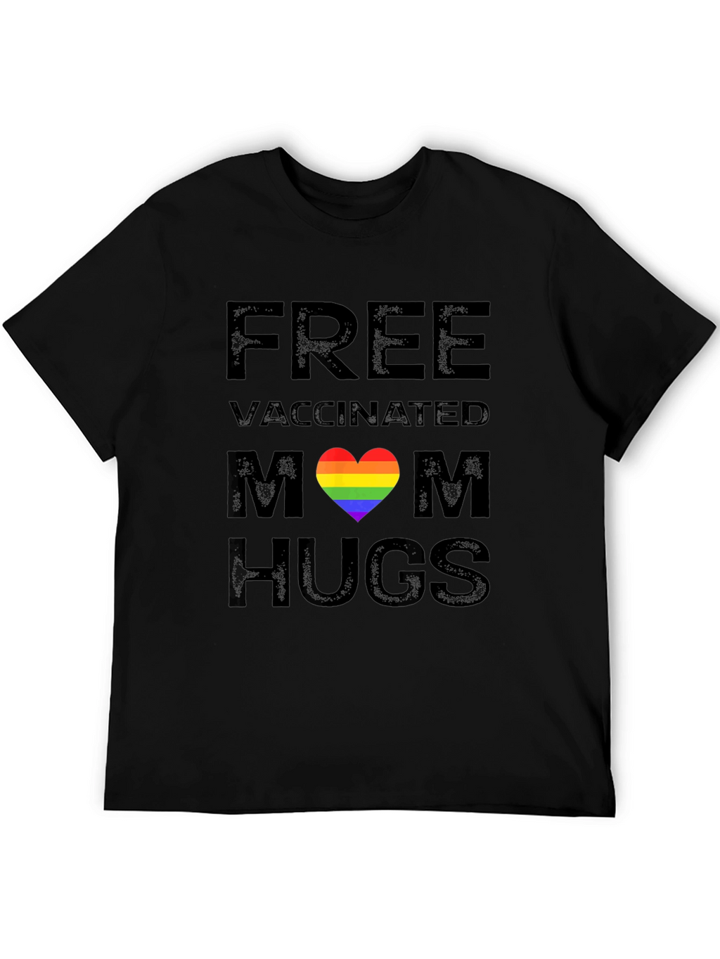 Free Vaccinated Mom Hugs Pride Rainbow Heart T-Shirt