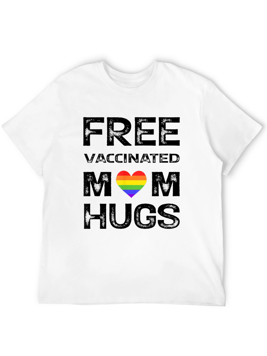 Free Vaccinated Mom Hugs Pride Rainbow Heart T-Shirt