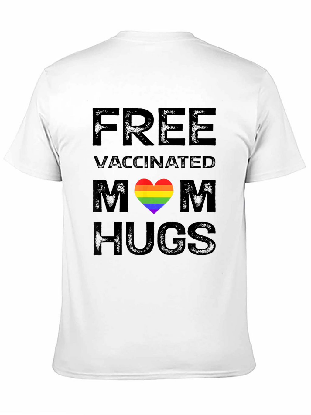 Free Vaccinated Mom Hugs Pride Rainbow Heart T-Shirt