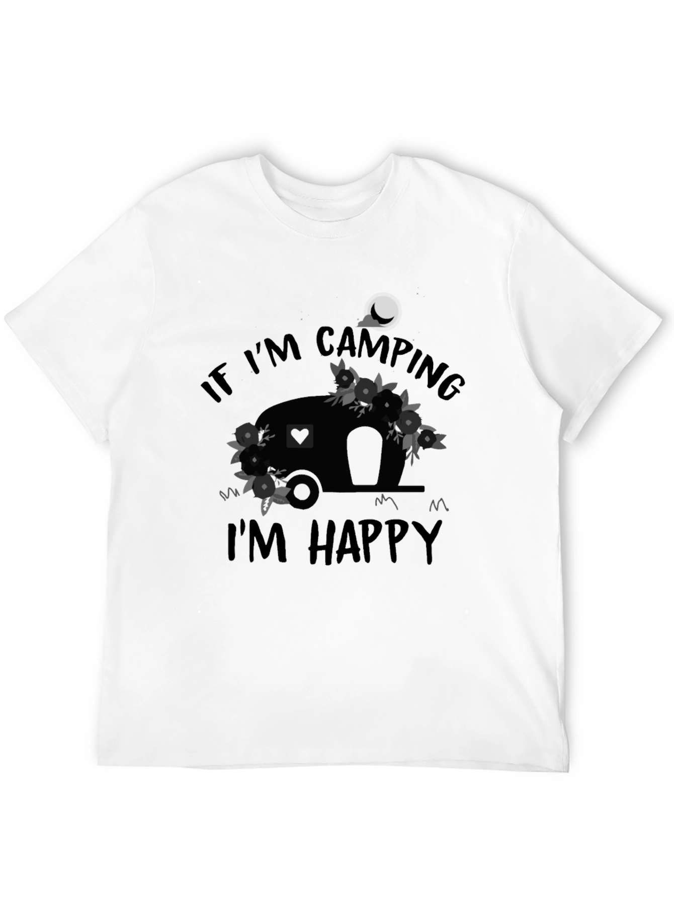 Camping Camper T-Shirt: If Im Camping Im Happy Tee