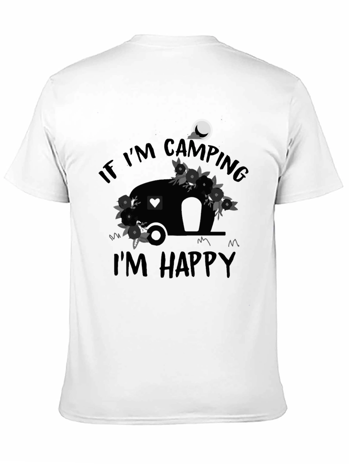Camping Camper T-Shirt: If Im Camping Im Happy Tee