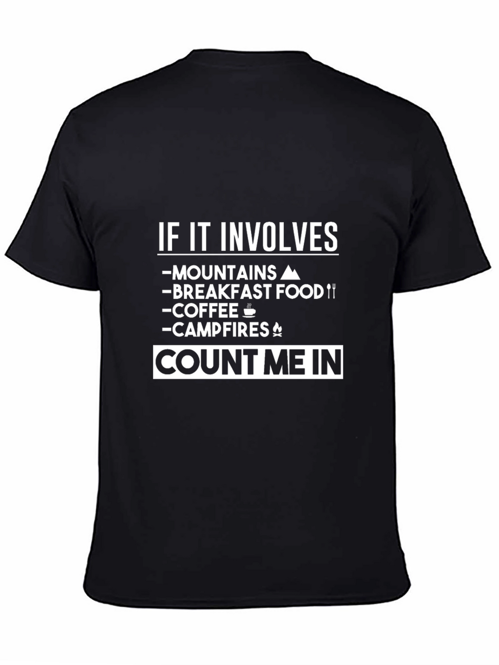 Mountains Breakfast Coffee Campfires Count Me In T-Shirt