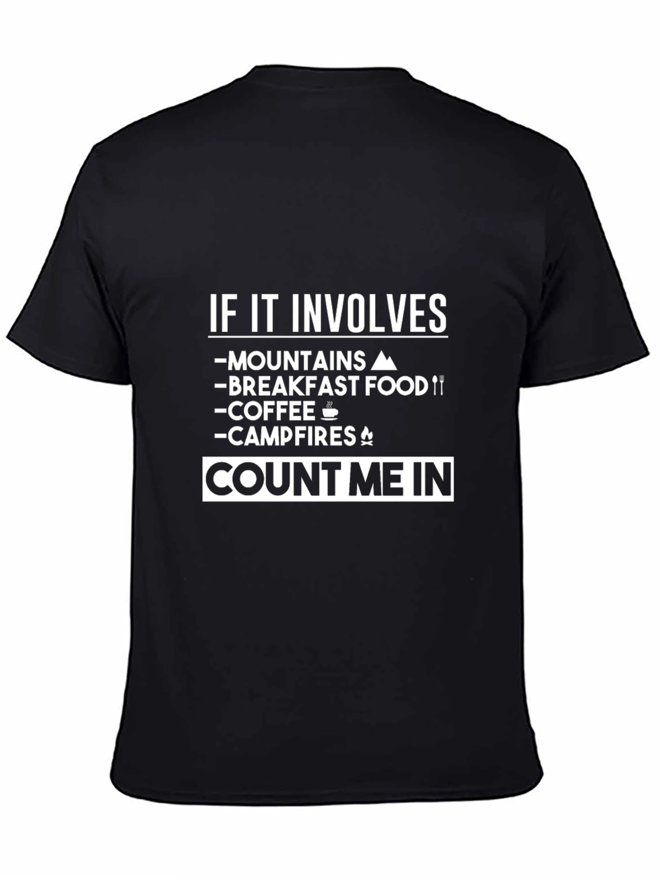 Mountains Breakfast Coffee Campfires Count Me In T-Shirt