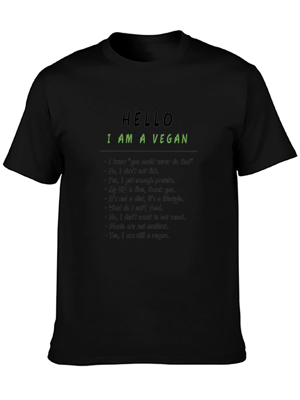 Vegan Statement T-Shirt: Hello I Am A Vegan