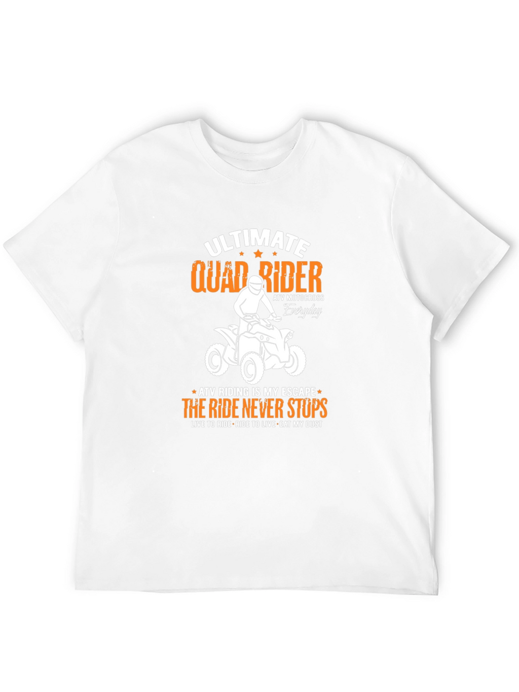 Ultimate Quad Rider T-Shirt - ATV Motocross Everyday Tee