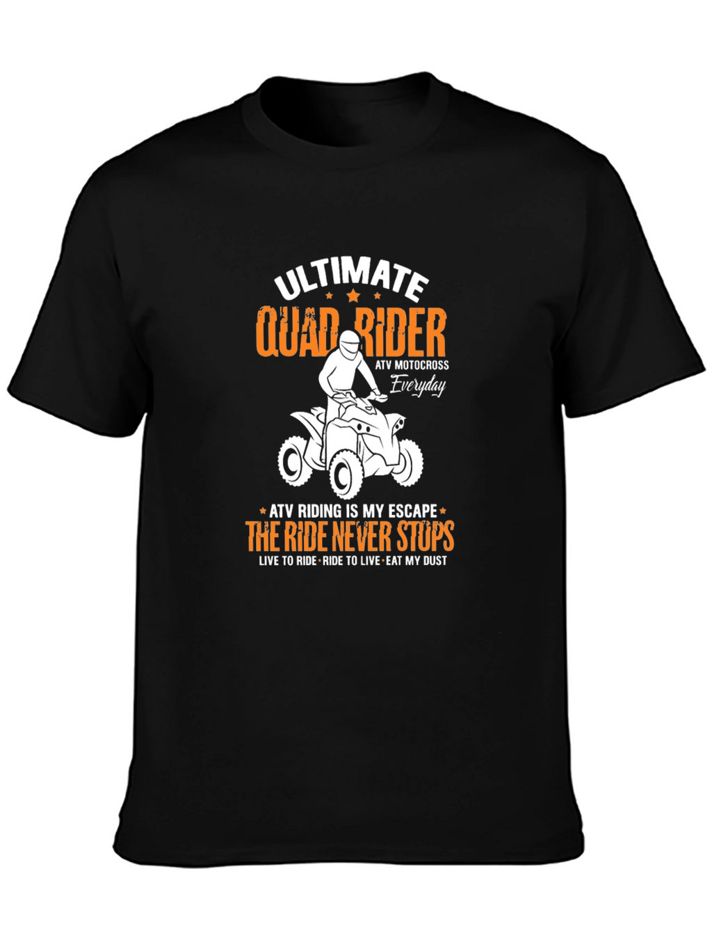 Ultimate Quad Rider T-Shirt - ATV Motocross Everyday Tee