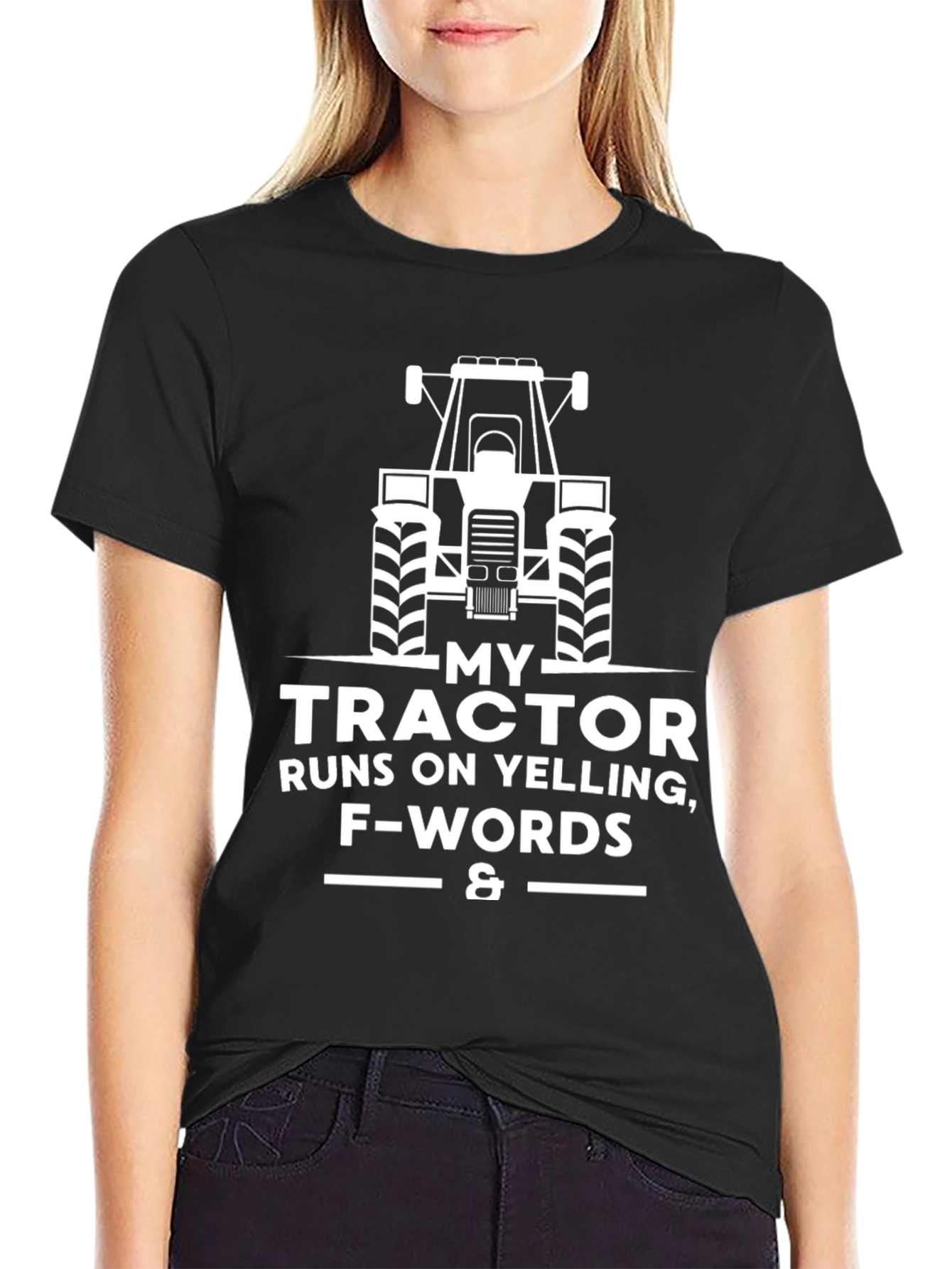 Funny Tractor T-Shirt: Runs on Yelling & F-Words