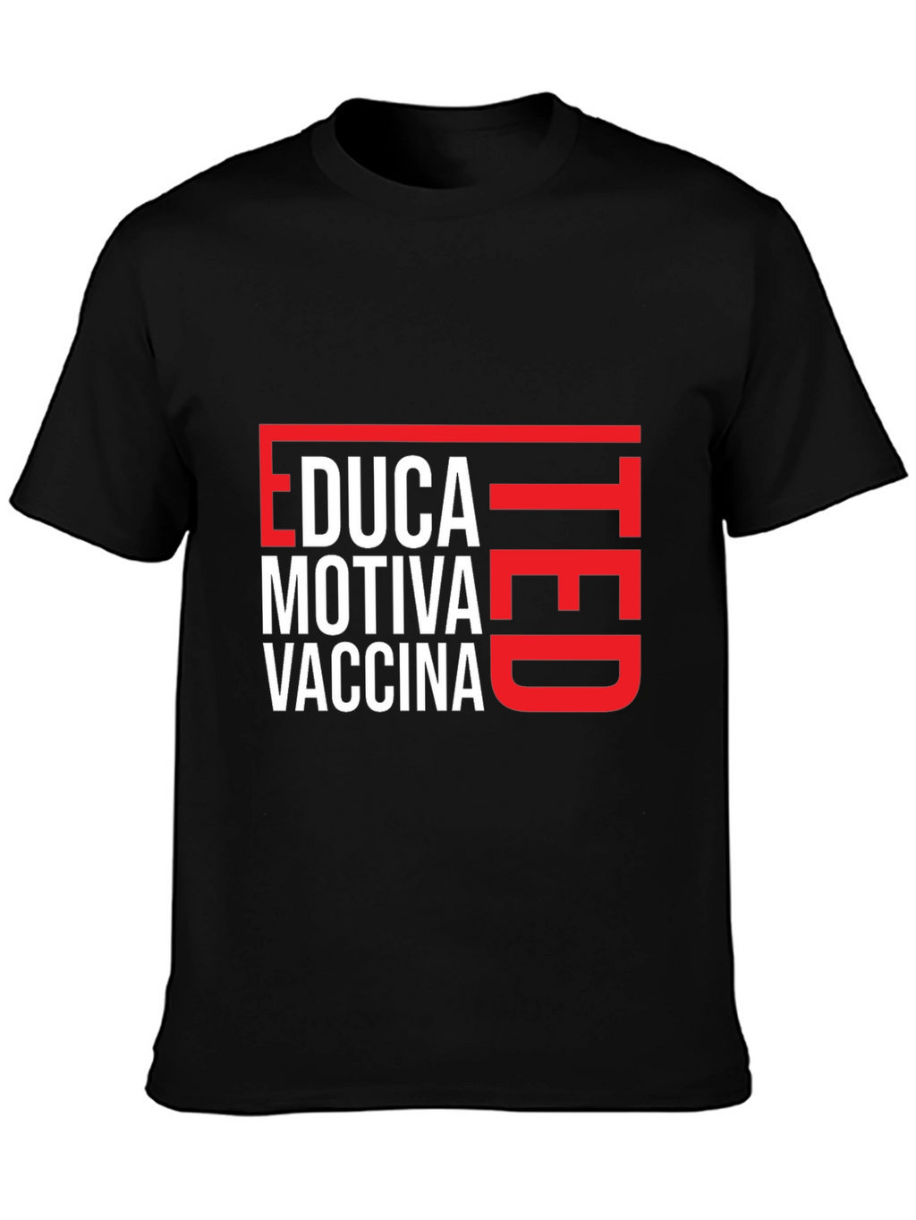 Educated Motivated Vaccinated T-Shirt