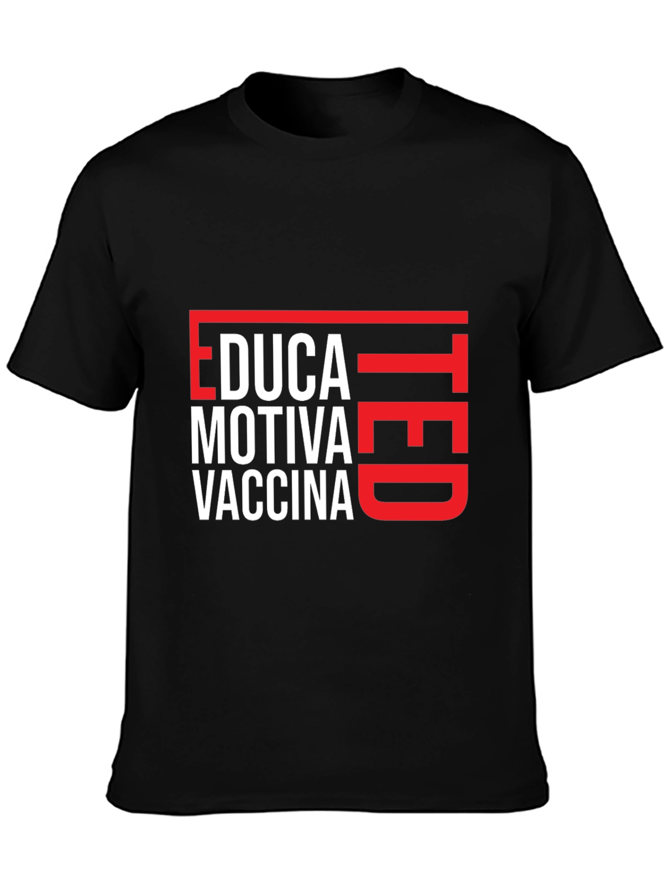 Educated Motivated Vaccinated T-Shirt