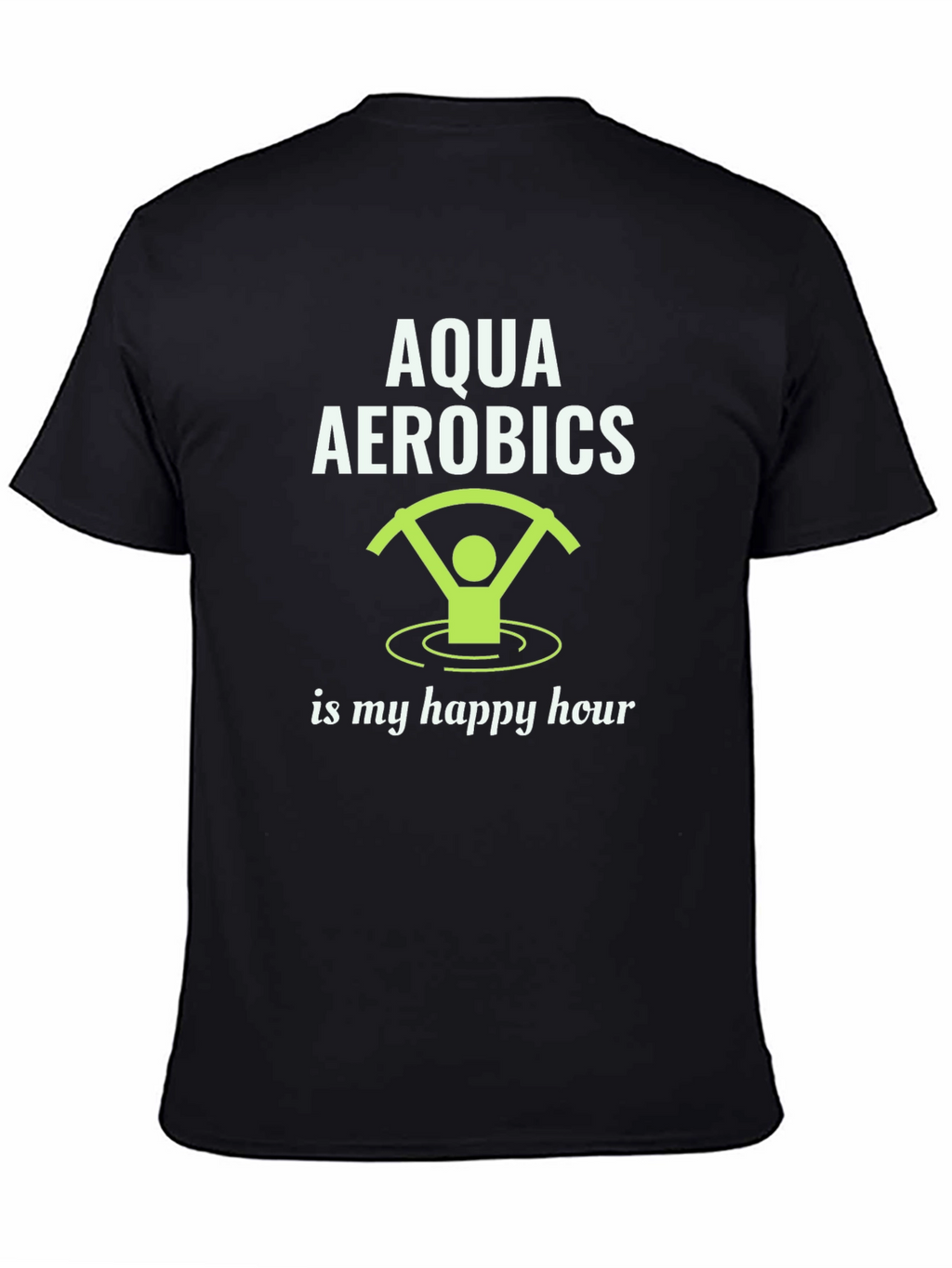 Aqua Aerobics Happy Hour T-Shirt