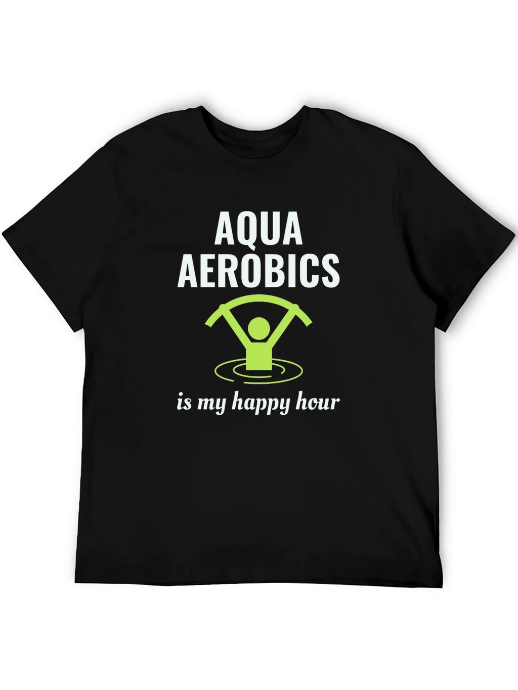 Aqua Aerobics Happy Hour T-Shirt