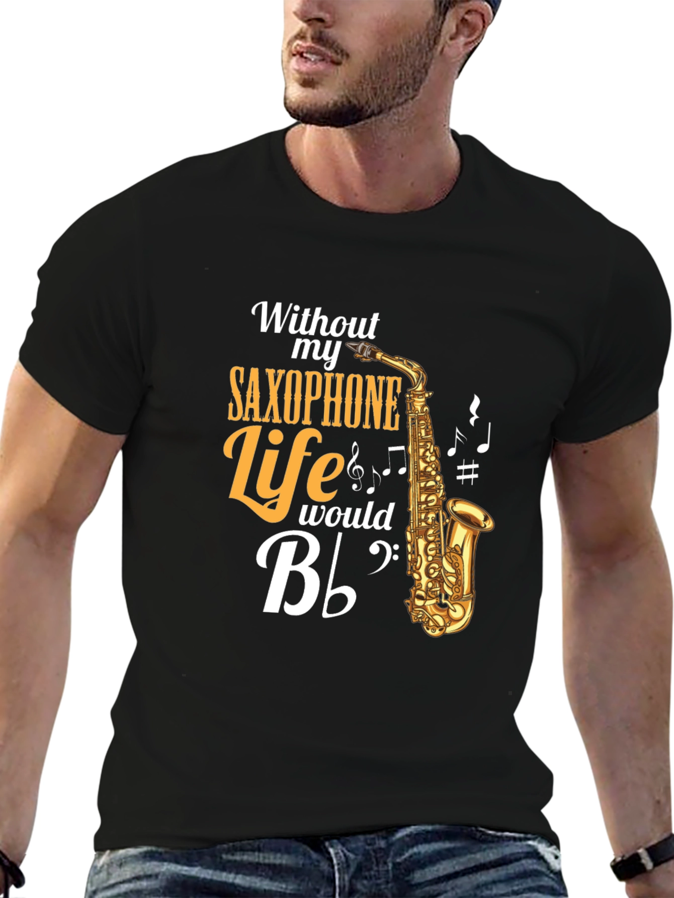 Saxophone Lover T-Shirt: Without My Saxophone Life Would Be B Flat