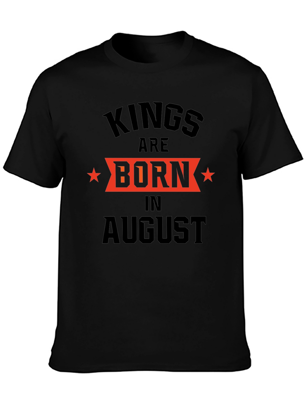Kings are Born in August Mens Black T-Shirt