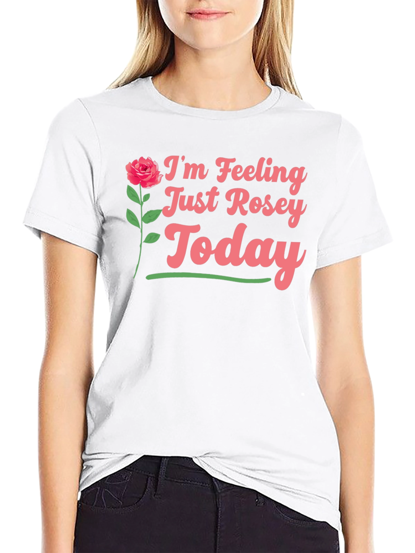 Feeling Rosey Today Graphic Tee