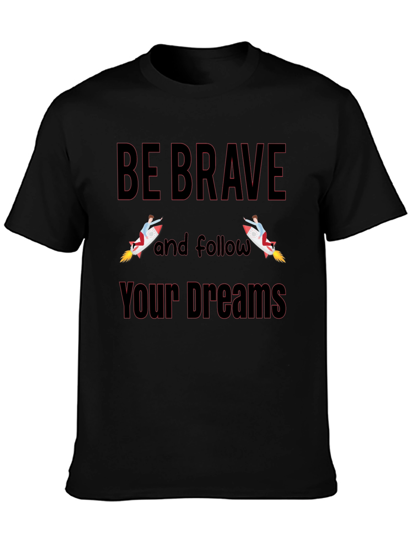 Be Brave T-Shirt - Motivational Graphic Tee