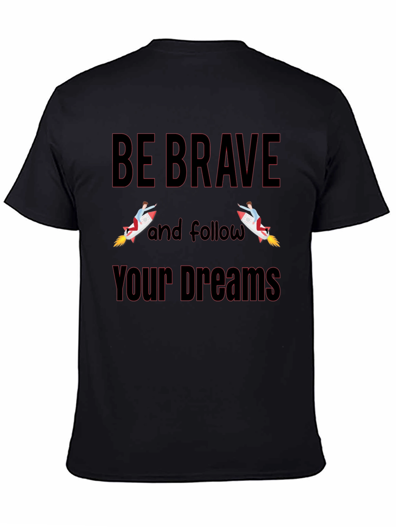 Be Brave T-Shirt - Motivational Graphic Tee