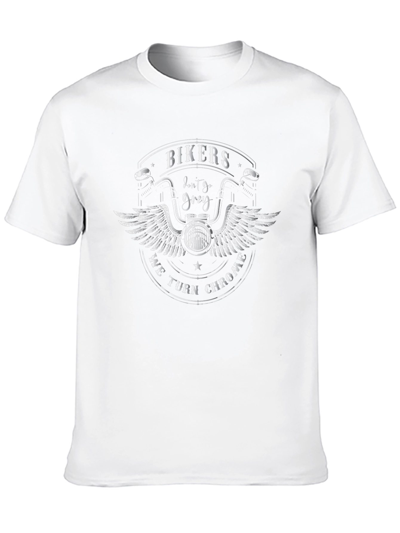 Bikers Dont Go Grey We Turn Chrome T-Shirt