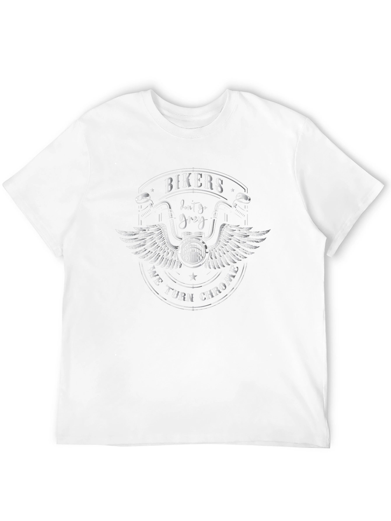 Bikers Dont Go Grey We Turn Chrome T-Shirt