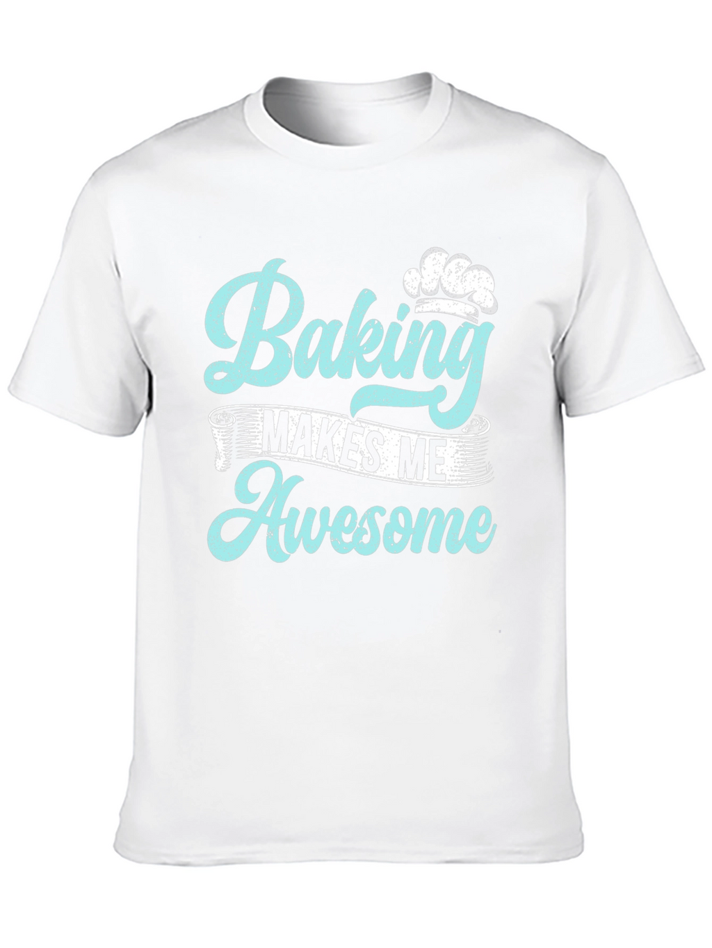 Baking Makes Me Awesome Graphic Tee