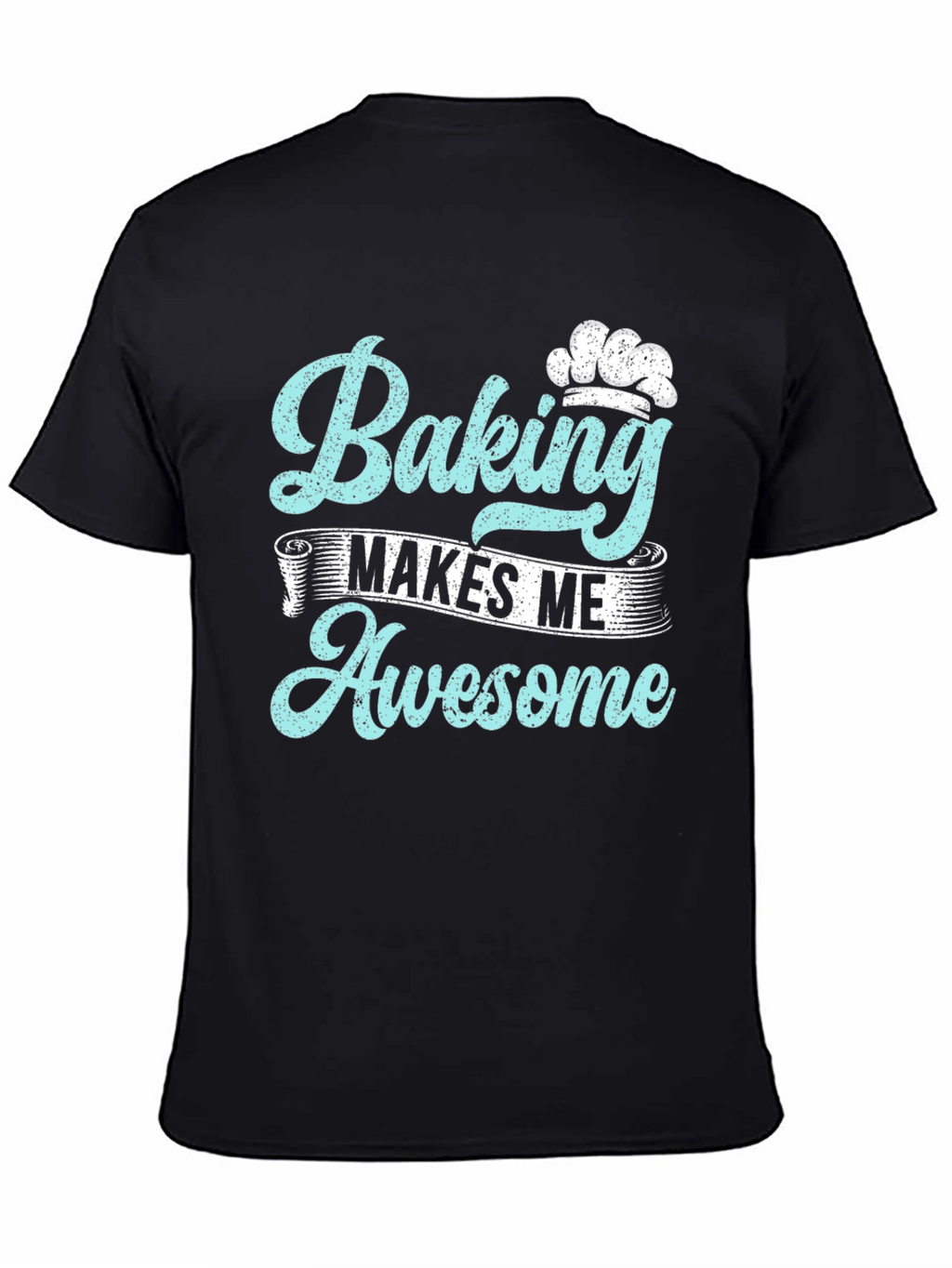 Baking Makes Me Awesome Graphic Tee