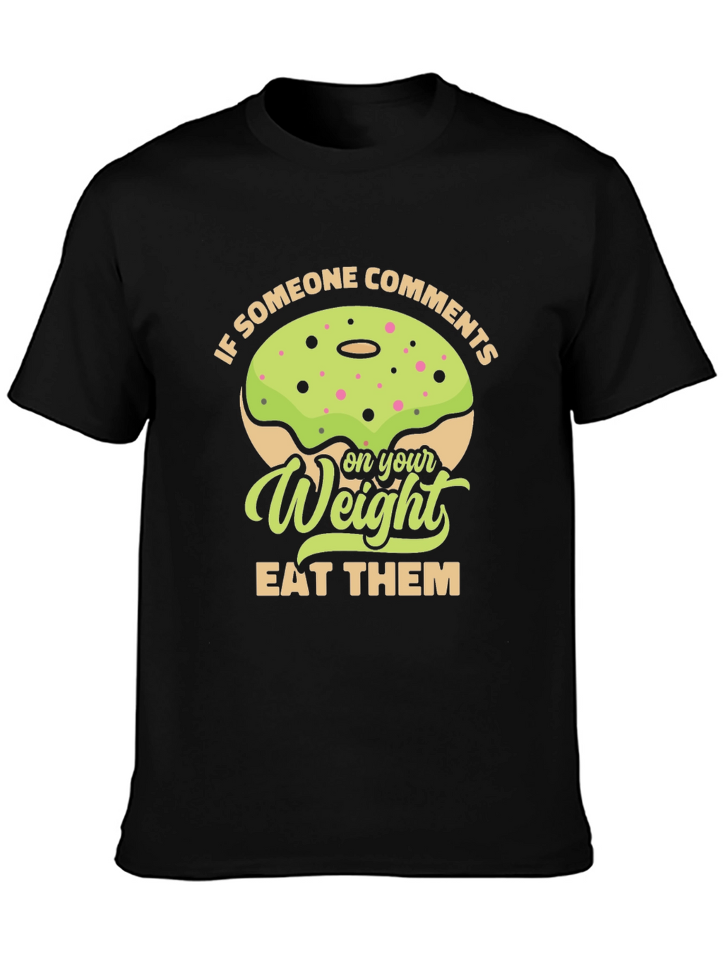 Humorous Eat Them Weight Donut T-Shirt