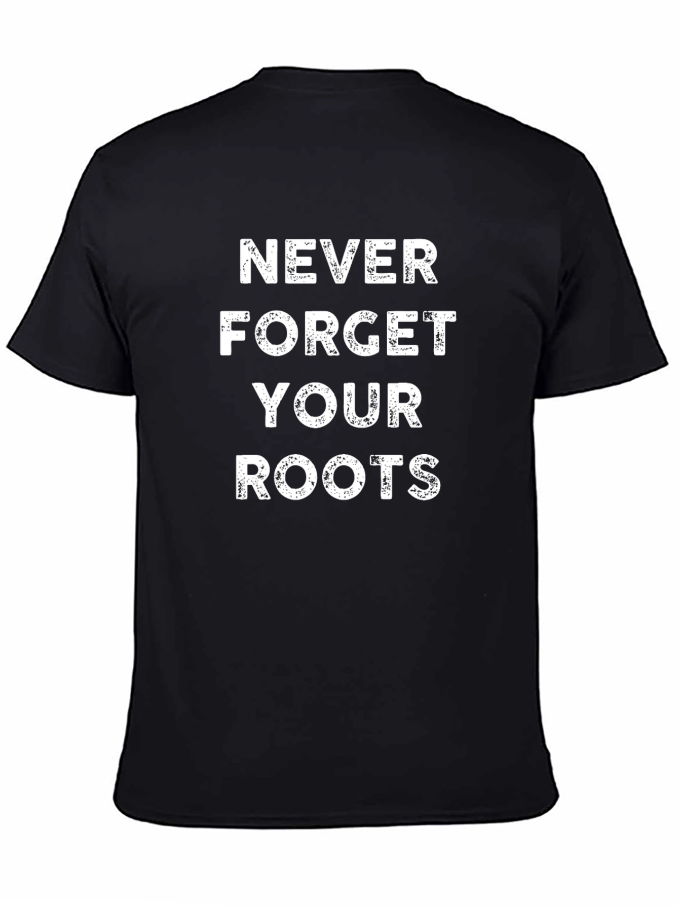 Roots T-Shirt - Never Forget Your Roots