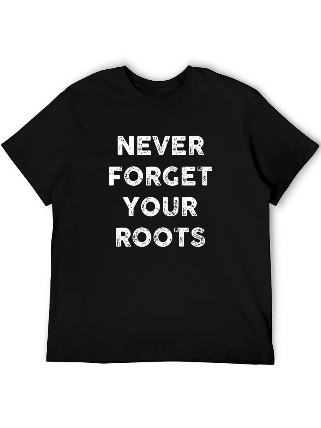 Roots T-Shirt - Never Forget Your Roots