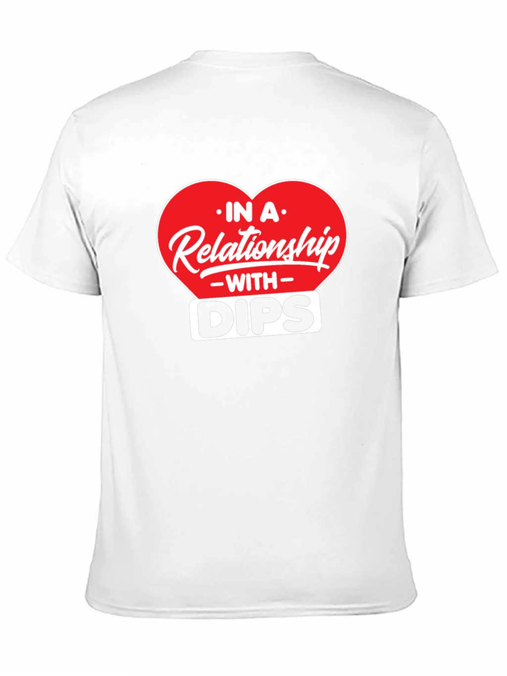 Relationship With Dips T-Shirt