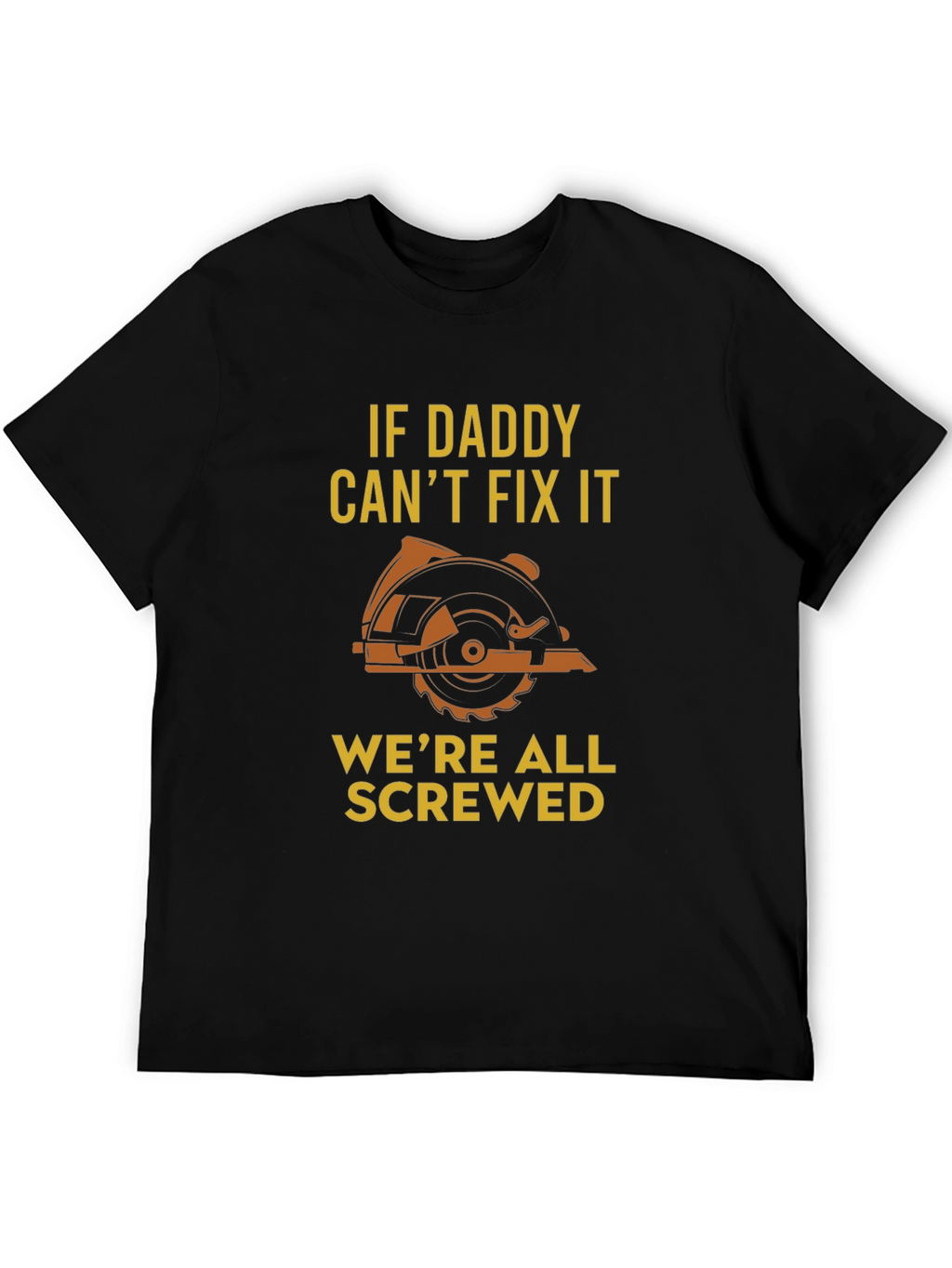 Daddy Can Fix It T-Shirt - Funny Dad Gift