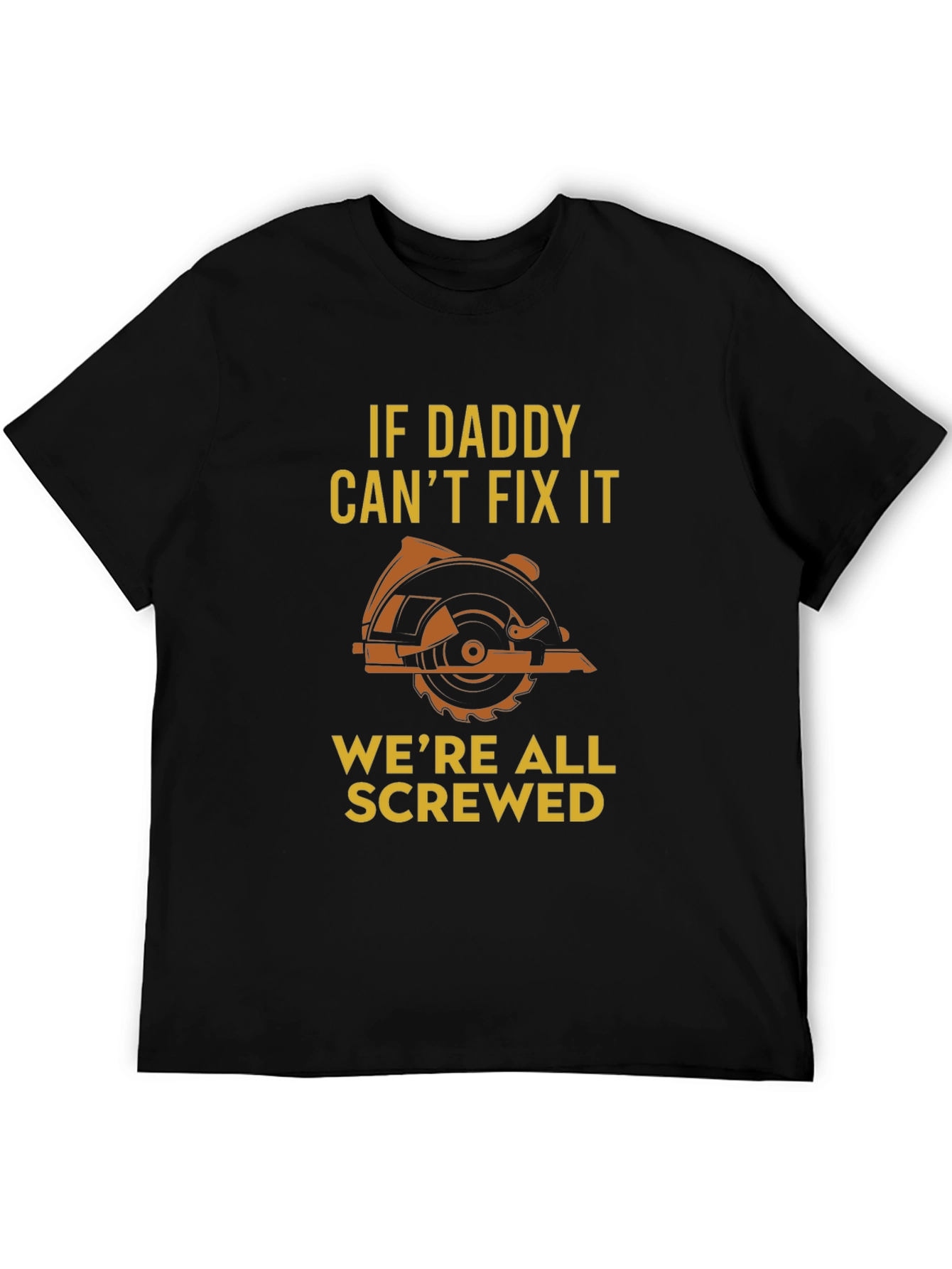Daddy Can Fix It T-Shirt - Funny Dad Gift